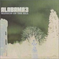 Purchase Alabama 3 - Mansion On The Hill (CDS)