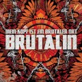 Buy Mein Kopf Ist Ein Brutaler Ort - Brutalin Mp3 Download