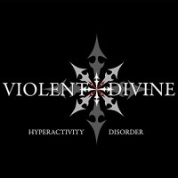 Purchase Violent Divine - Hyperactivity Disorder