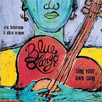 Purchase Blue Largo - Sing Your Own Song