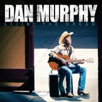 Purchase Dan Murphy - Livin' The Dream