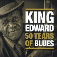 Purchase King Edward Antoine - 50 Years Of Blues