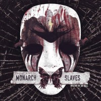 Purchase Monarch Slaves - Writing On The Wall