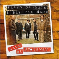 Purchase Piero De Luca & Big Fat Mama - Live At Rootsway