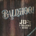 Buy JD & The Straight Shot - Ballyhoo! Mp3 Download