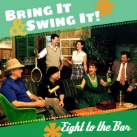 Purchase Eight To The Bar - Bring It & Swing It!