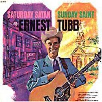 Purchase Ernest Tubb - Saturday Satan Sunday Saint (Vinyl)