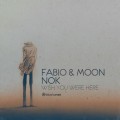 Buy Fabio & Moon - Wish You Were Here (EP) Mp3 Download