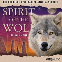Purchase Global Journey - The Greatest Ever Native American Music Vol.4: Spirit Of The Wolf (Deluxe Edition)