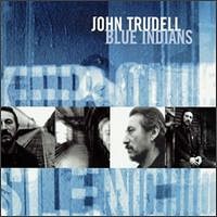 Purchase John Trudell - Blue Indians