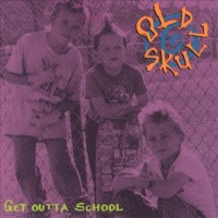 Purchase Old Skull - Get Outta School