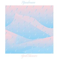 Purchase Pipedream - April Showers (EP)