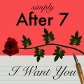 Buy After 7 - I Want You (CDS) Mp3 Download