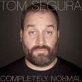 Buy Tom Segura - Completely Normal Mp3 Download