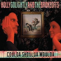 Purchase Holly Golightly And The Brokeoffs - Coulda Shoulda Woulda