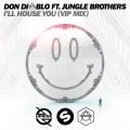 Buy Don Diablo - I'll House You (With Jungle Brothers) (Vip Mix) (CDS) Mp3 Download