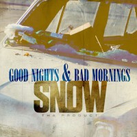 Purchase Snow Tha Product - Good Nights & Bad Mornings