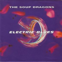 Purchase The Soup Dragons - Electric Blues (EP)