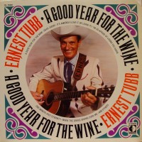 Purchase Ernest Tubb - Good Year For The Wine (Vinyl)