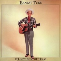 Purchase Ernest Tubb - The Yellow Rose Of Texas CD1