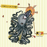 Purchase Fratelli La Strada - POP* (*Octopus vulgaris)