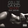 Buy Gillie Da Kid - Tattoo (With Jeremih ) (CDS) Mp3 Download