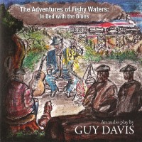 Purchase Guy Davis - The Adventures Of Fishy Waters: In Bed With The Blues CD1