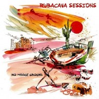 Purchase I Rubacava Sessions - No Middle Ground