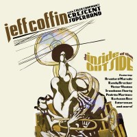 Purchase Jeff Coffin - The Inside Of The Outside (With Caleb Chapman's Crescent Super Band)