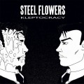 Buy Steel Flowers - Kleptocracy Mp3 Download