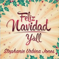 Purchase Stephanie Urbina Jones - Feliz Navidad Y'all