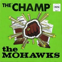 Purchase The Mohawks - The Champ (Vinyl)