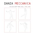 Buy VA - Danza Meccanica - Italian Synth Wave Vol. 2 1981 - 1987 Mp3 Download