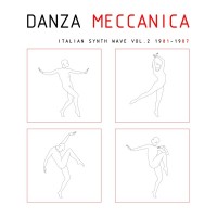 Purchase VA - Danza Meccanica - Italian Synth Wave Vol. 2 1981 - 1987