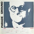 Buy Parade Ground - Man In A Trance (VLS) Mp3 Download