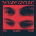 Buy Parade Ground - The Golden Years Mp3 Download