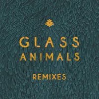 Purchase Glass Animals - Remixes