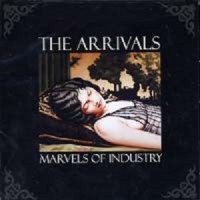 Purchase The Arrivals - Marvels Of Industry