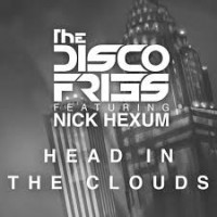 Purchase Disco Fries - Head In The Clouds (Feat. Nick Hexum) (Extended Mix) (CDS)