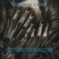 Purchase The Dog Gods - Beyond The Gates