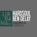 Buy Hardsoul & Ben Delay - Shadowplay (Feat. Katie Costello) (CDS) Mp3 Download