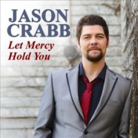 Purchase Jason Crabb - Let Mercy Hold You (CDS)