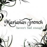 Purchase Marianas Trench - Haven't Had Enough (CDS)