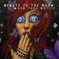 Buy Beauty To The Moon - When They Notice Mp3 Download