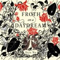 Buy Dazie Mae - Froth On A Daydream Mp3 Download