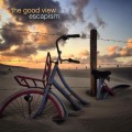 Buy The Good View - Escapism Mp3 Download