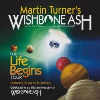 Purchase Martin Turner's Wishbone Ash - The Life Begins Tour CD1