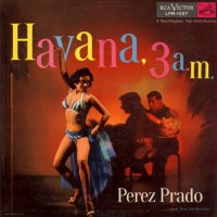 Purchase PEREZ PRADO - Havana 3 A.M. (Vinyl)