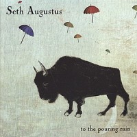 Purchase Seth Augustus - To The Pouring Rain