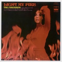 Purchase The Firebirds - Light My Fire (Reissued 2003)